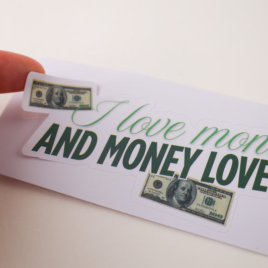 'I Love Money And Money Loves Me' Sticker